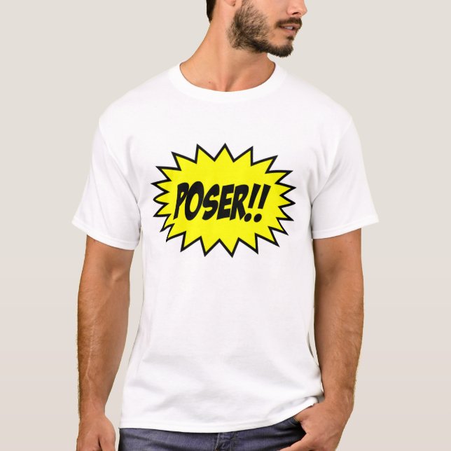 Poser!! T-shirt (Framsida)