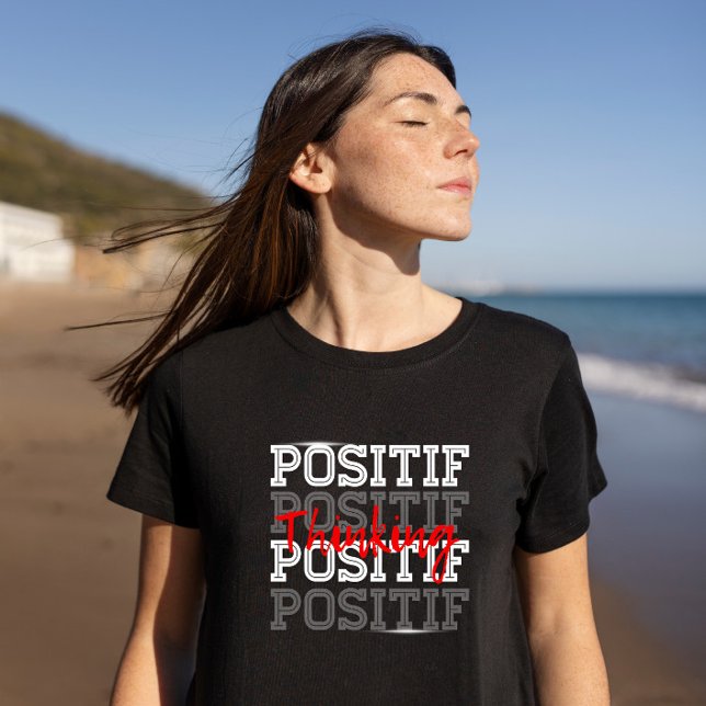 Positif Thinking T Shirt (Skapare uppladdad)