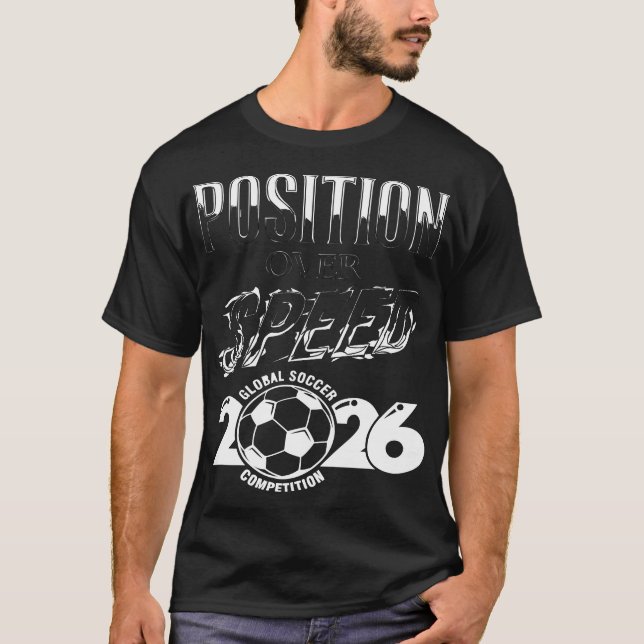 Position framför snabbhet Fotboll 2026 Taktisk T-S T Shirt (Framsida)