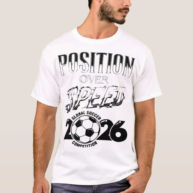 Position framför snabbhet Fotboll 2026 Taktisk T-S T Shirt (Framsida)