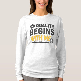 Positiv arbetsplatskultur Kvalitet börjar med mig T Shirt