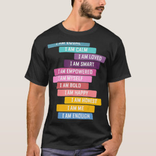 Positiv bekräftelse: Jag är starkt positiv till Br T Shirt