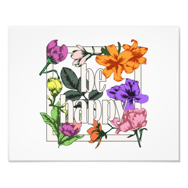 Positiv citat BE Lycklig och trädgårdsblommor Fototryck (Framsidan)