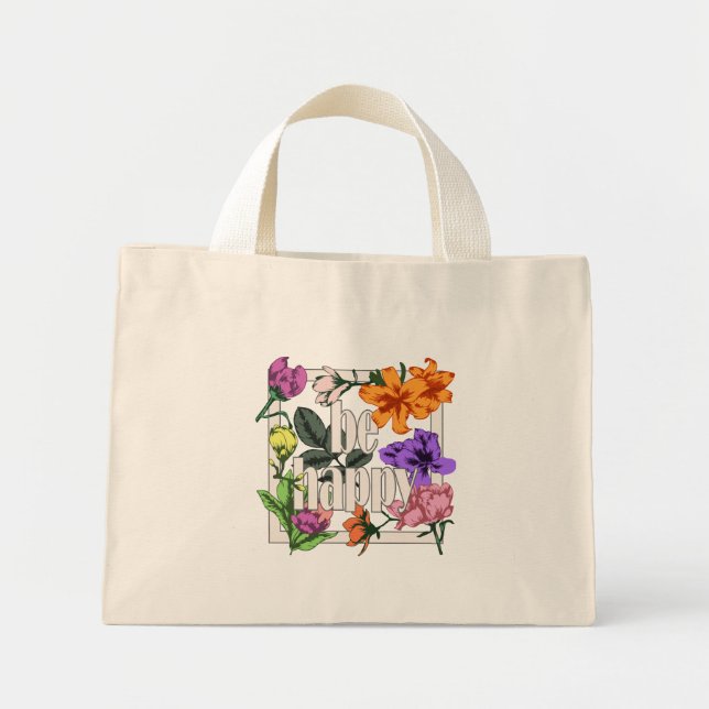 Positiv citat BE Lycklig och trädgårdsblommor Mini Tygkasse (Framsidan)