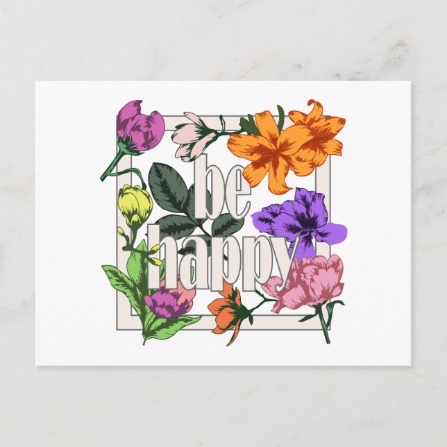 Positiv citat BE Lycklig och trädgårdsblommor Vykort (Framsida)