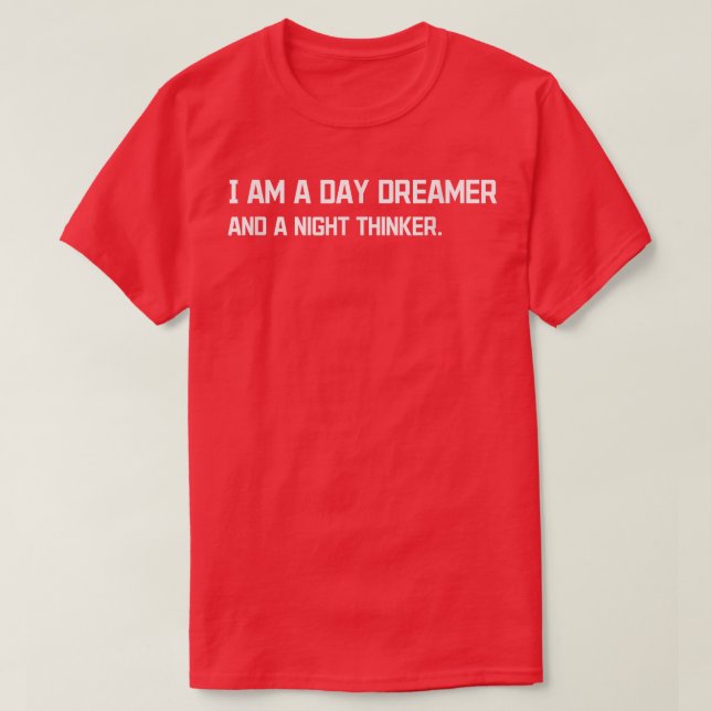 Positiv citat: Jag är en dag Dreamer och en natttu T Shirt (Design framsida)