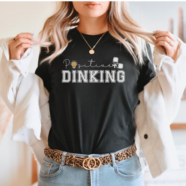 Positiv Dinking Rolig Pickleball Citat T Shirt (Skapare uppladdad)