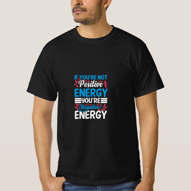 Positiv energi T-shirt! Designad T Shirt (Framsida)