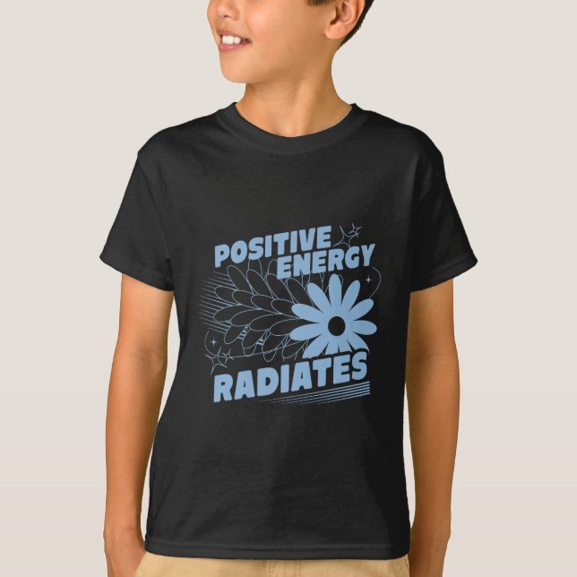 Positiv, energistrålande citat inspirati t shirt (Framsida)