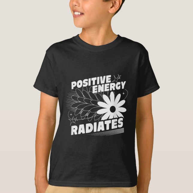 Positiv, energistrålande citat inspirati t shirt (Framsida)