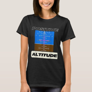 Positiv höjd över havet Funny Pilots Aviation T Shirt