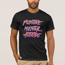 Positiv mentalinställning T-Shirt