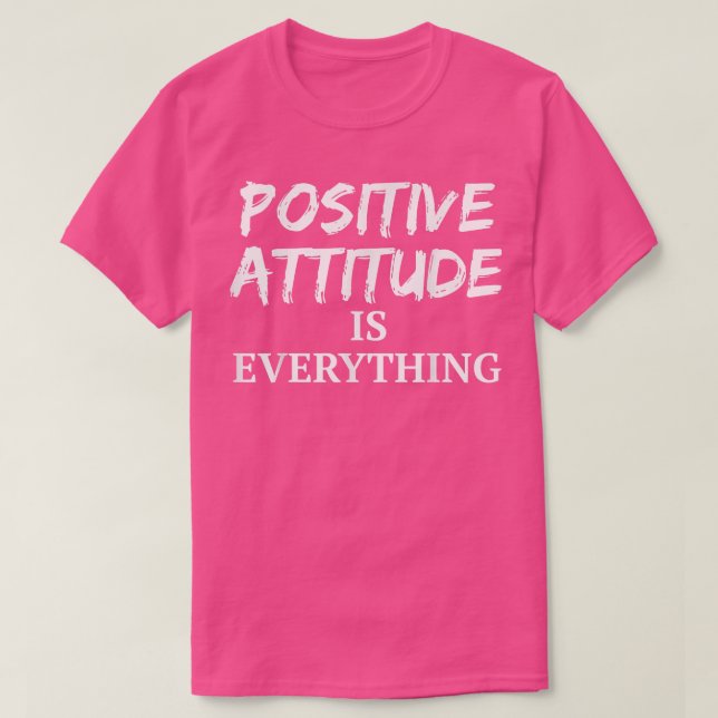 Positiv motivation-meddelande Positiv inställning  T Shirt (Design framsida)