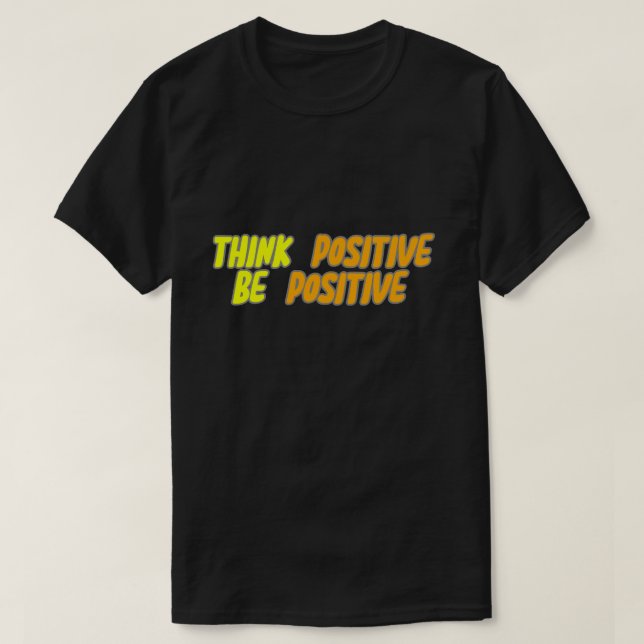 POSITIV TÄNKA T SHIRT (Design framsida)