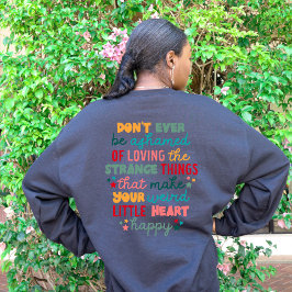 Positiv uppmuntran får aldrig skämmas t shirt