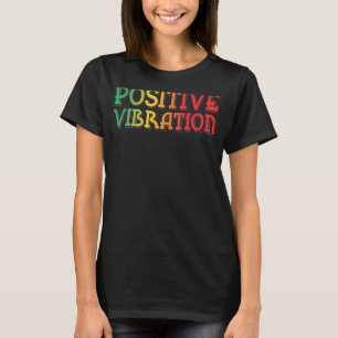 Positiv vibration, reggae t shirt