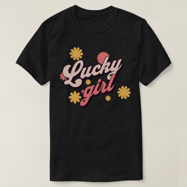 Positiva bekräftelser för Lucky Girl Syndrome T Shirt (Design framsida)