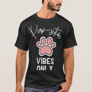 Positiva Tass-positiva Vibes Endast Cute Mamma Hea T Shirt