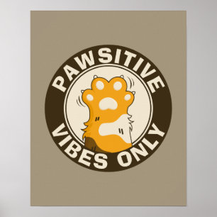 Positiva vibbar bara Söt Katt Klo Rolig Puns Poster