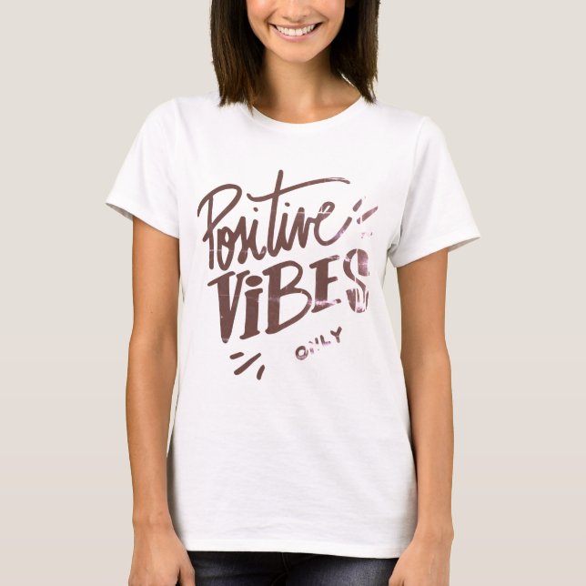 Positiva Vibes endast T Shirt (Framsida)