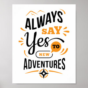 Positiva vibes - Säg alltid ja till nya Äventyr Poster
