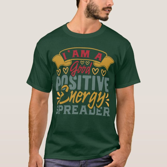 Positiva vibrationer | Motiverande citat T Shirt (Framsida)