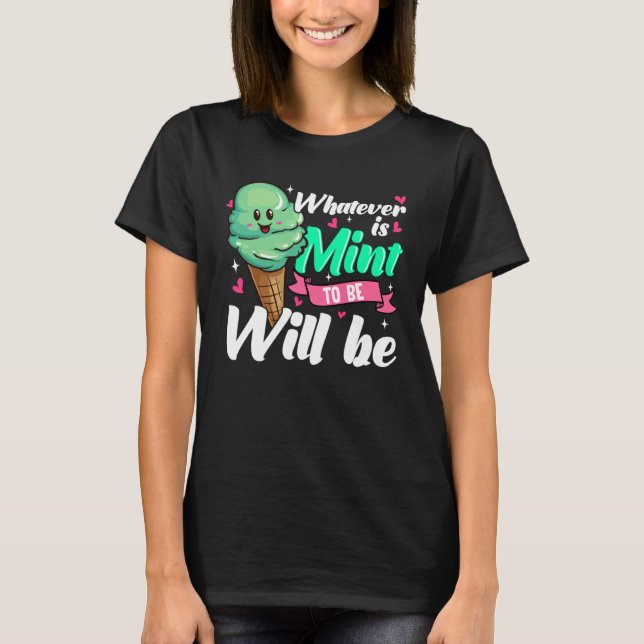 Positive Affirmation Mint Ice Cream T Shirt (Framsida)
