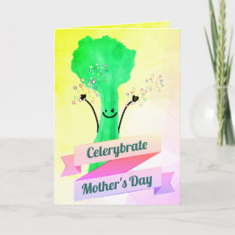 Positive Celery Pun - Celerybrate Mors dag Kort
