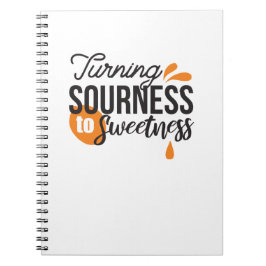 Positive Life Message - Turing Sour to Sweet Anteckningsbok