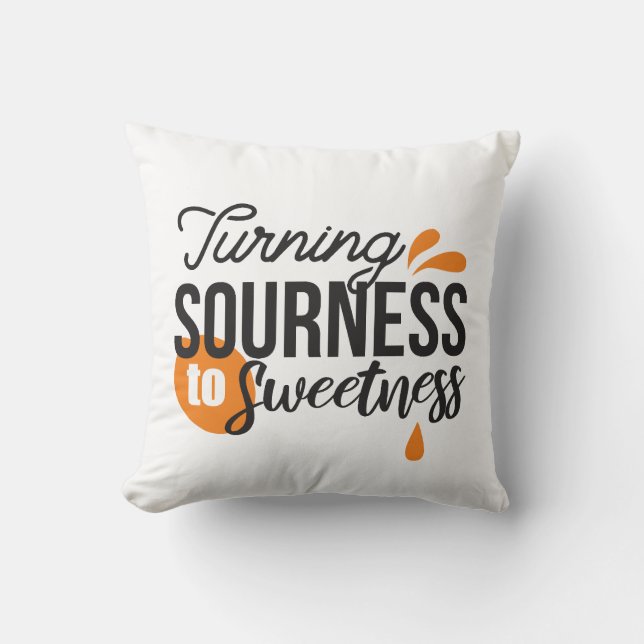 Positive Life Message - Turing Sour to Sweet Kudde (Framsida)