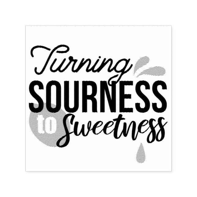 Positive Life Message - Turing Sour to Sweet Självfärgande Stämpel (Design)