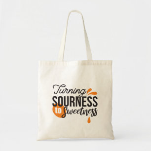 Positive Life Message - Turing Sour to Sweet Tygkasse
