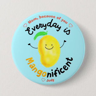 Positive Mango Pun - Varje dag är Mangonificent Knapp