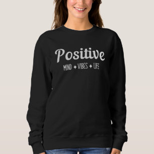 Positive Mind Vibes Life Graphic T Shirt