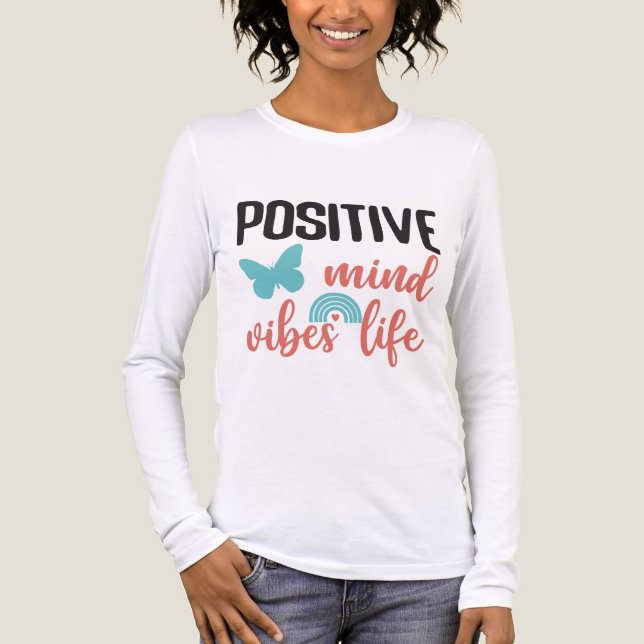 Positive Mind Vibes Life Mental Health Positivity  T Shirt (Framsida)