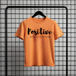Positive Mind Vibes Life - Motiv offert T Shirt