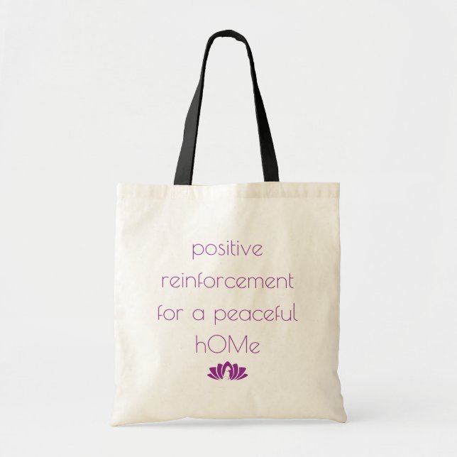 "Positive Reinforcement" Tote Bag Tygkasse (Framsidan)