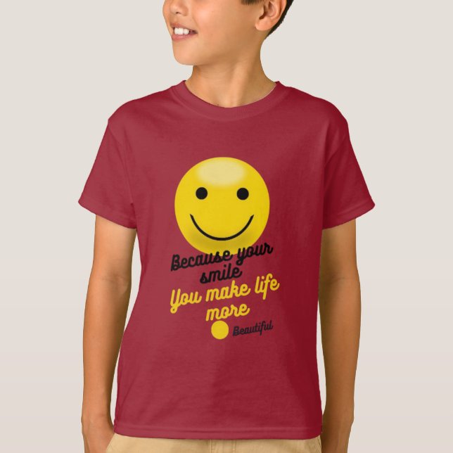 Positive Smiley Quote Design – You Make Life More  T Shirt (Framsida)