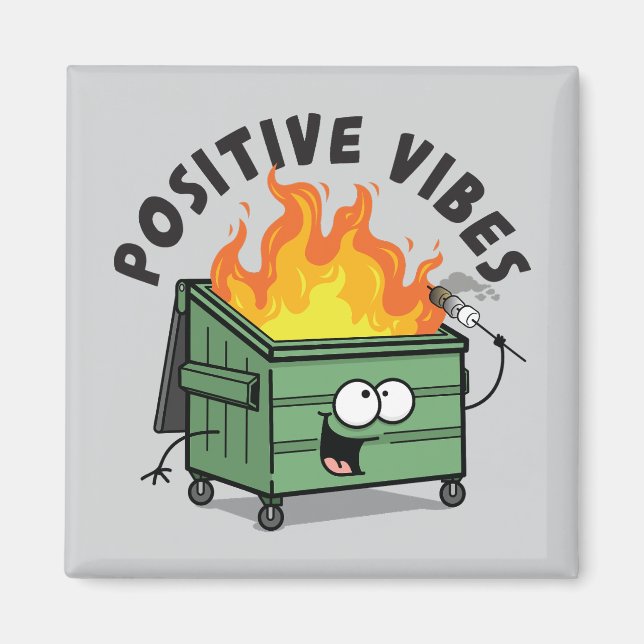 Positive Vibes Dumpster Square Magnet (Framsidan)