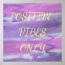 Positive Vibes Only Lila Watercolor Poster