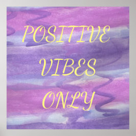 Positive Vibes Only Lila Watercolor Poster