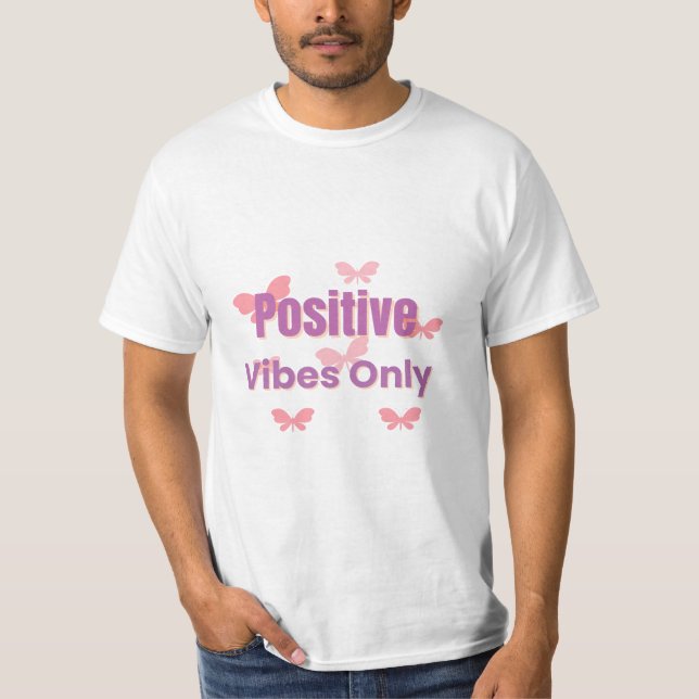  Positive Vibes Only | Minimal Motivational Quote  T Shirt (Framsida)