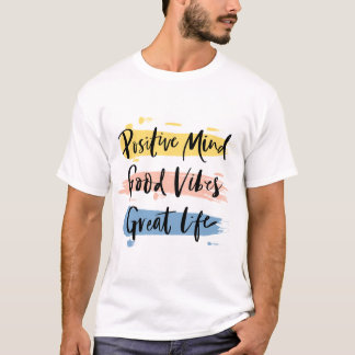 Positive Vibes Only T-shirt