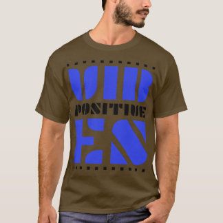 Positive Vibes T Shirt