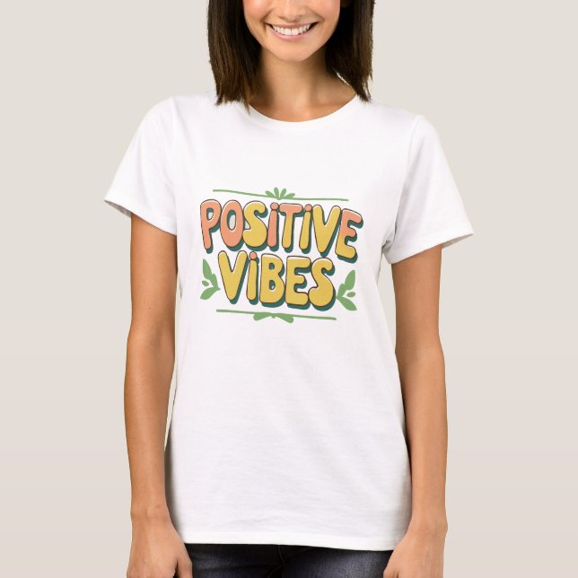 Positive vibes  t shirt (Framsida)