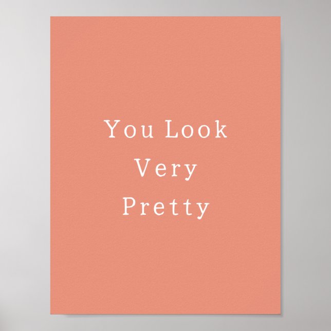 Positive You Look Very Pretty Quote Poster (Framsidan)