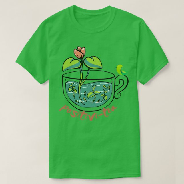 Positivitea Bevackra Motivational Tea Älskare Gift T Shirt (Design framsida)