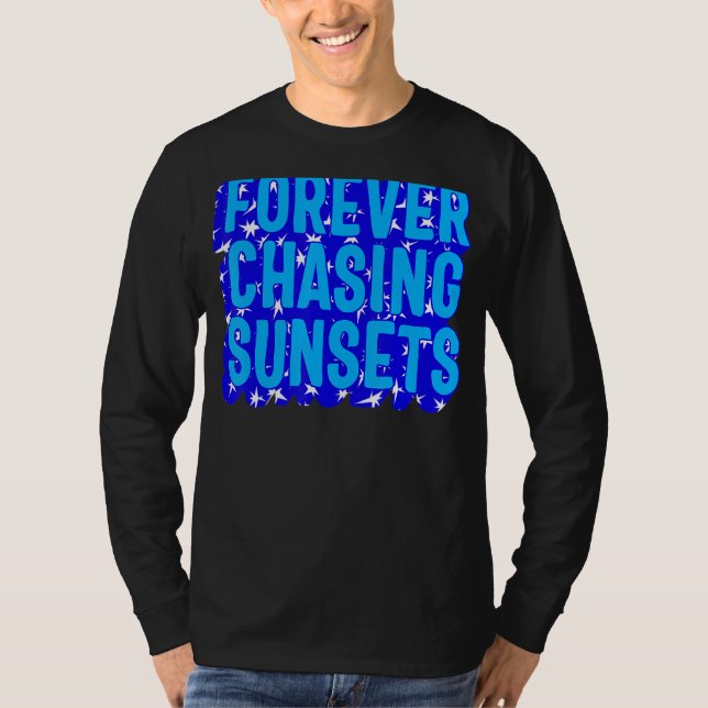 Positivitet för Chasing Sunset Watch Sunset Qu T Shirt (Framsida)
