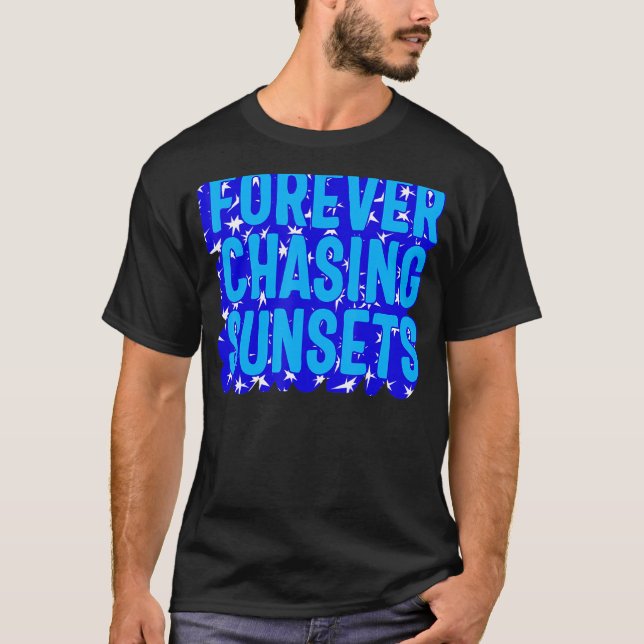 Positivitet för Chasing Sunset Watch Sunset Qu T Shirt (Framsida)