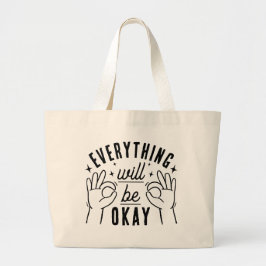 Positivity Quote Everything Will Be Okay Tote Bag Jumbo Tygkasse